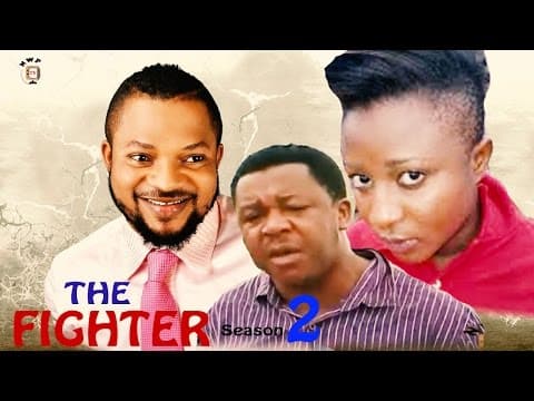 The Fighter (Pt. 2) [Starr. Ini Edo, Walter Anga, Francis Duru, Chinwetalu Agu, Jnr Pope Odonwodo, Ani Amatesero]