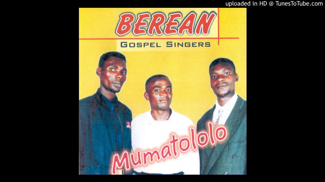 Berean Gospel Singers - Mumatololo (Official Audio)