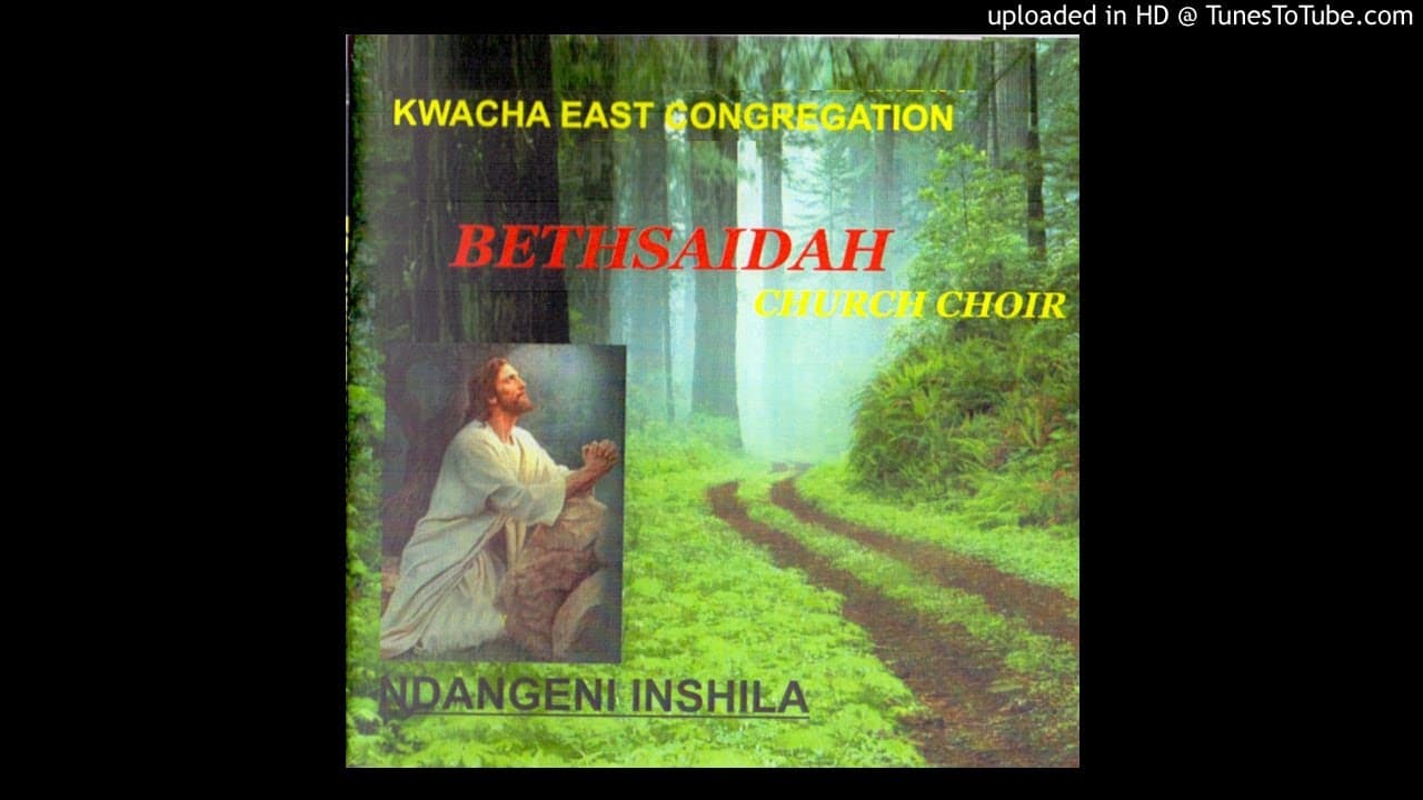 Kwacha East Congregation Bethsaidah Church Choir - Ndangeni Inshila (Official Audio)