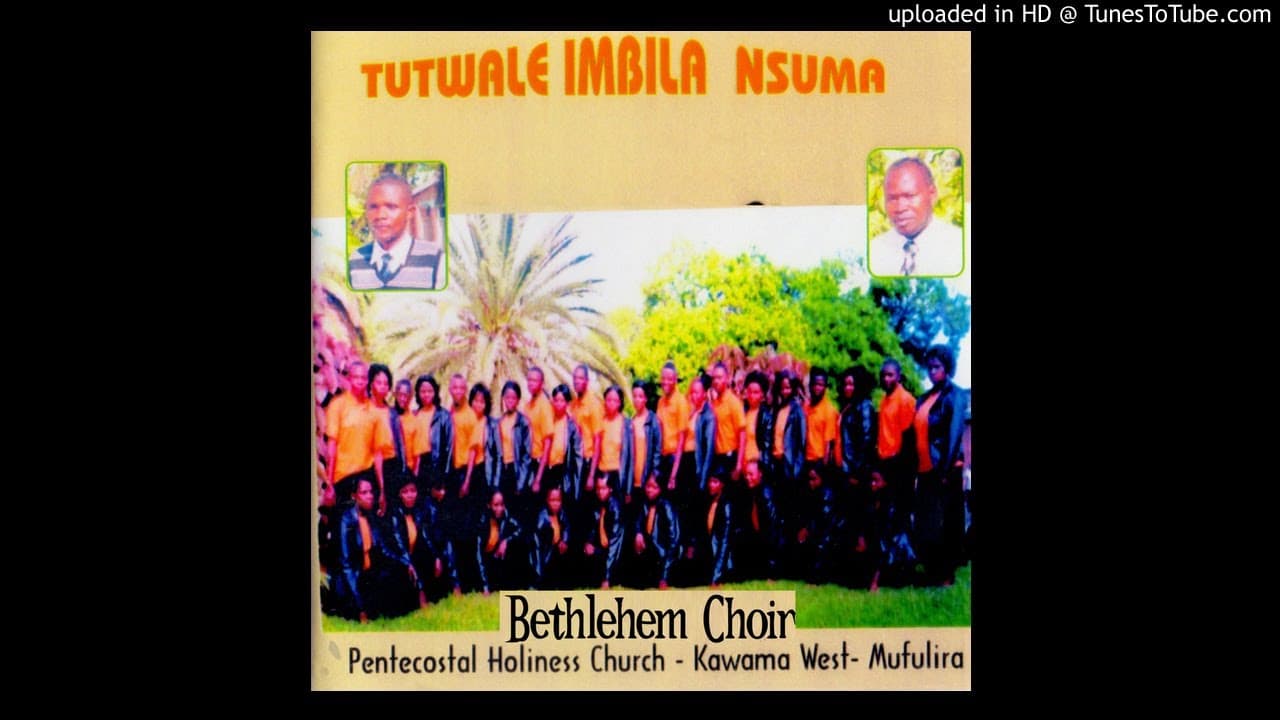 Bethlehem Choir Pentecostal Holiness Church Kawawa West Mufulira - Bane Natuleya