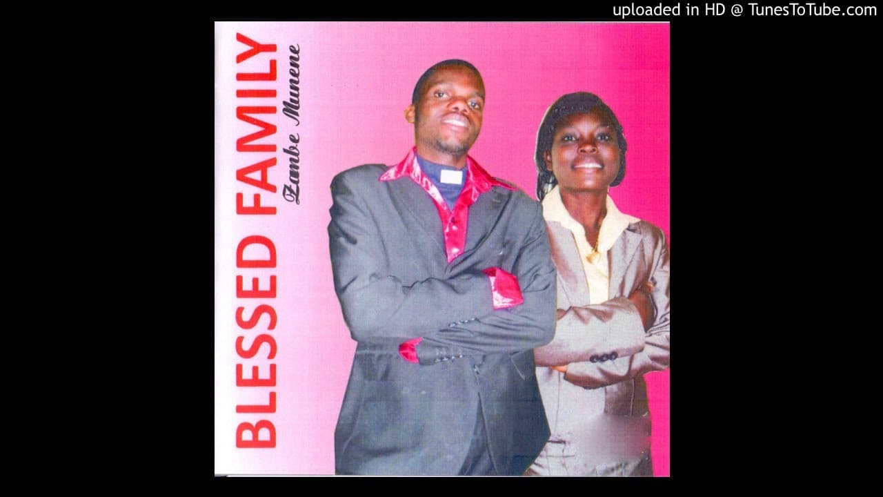 Blessed Family - Zambe Munene (Official Audio)