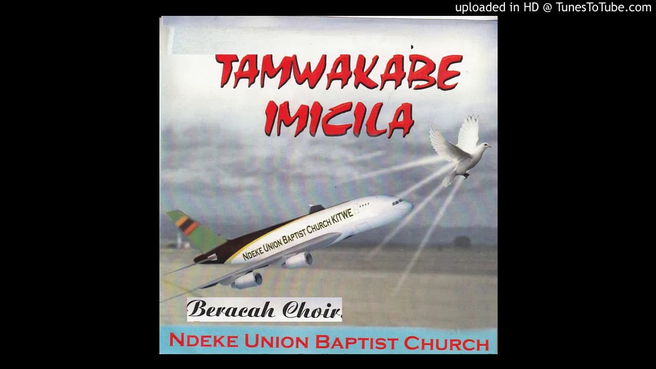 Beracah Choir Ndeke Union Baptist Church - Tamwakabe Imicila (Official Audio)