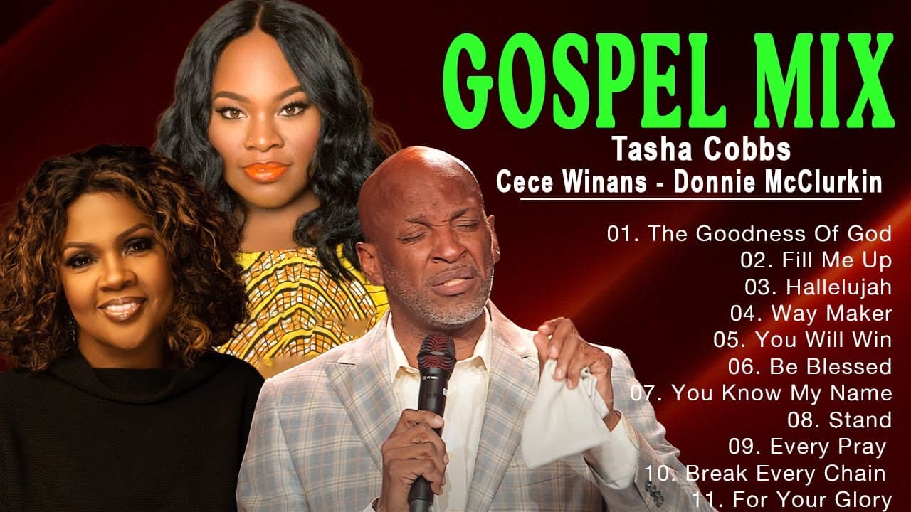 Listen to GOODNESS OF GOD, FILL ME UP | Best Gospel Mix | Tasha Cobbs, Cece Winans, Donnie McClurkin