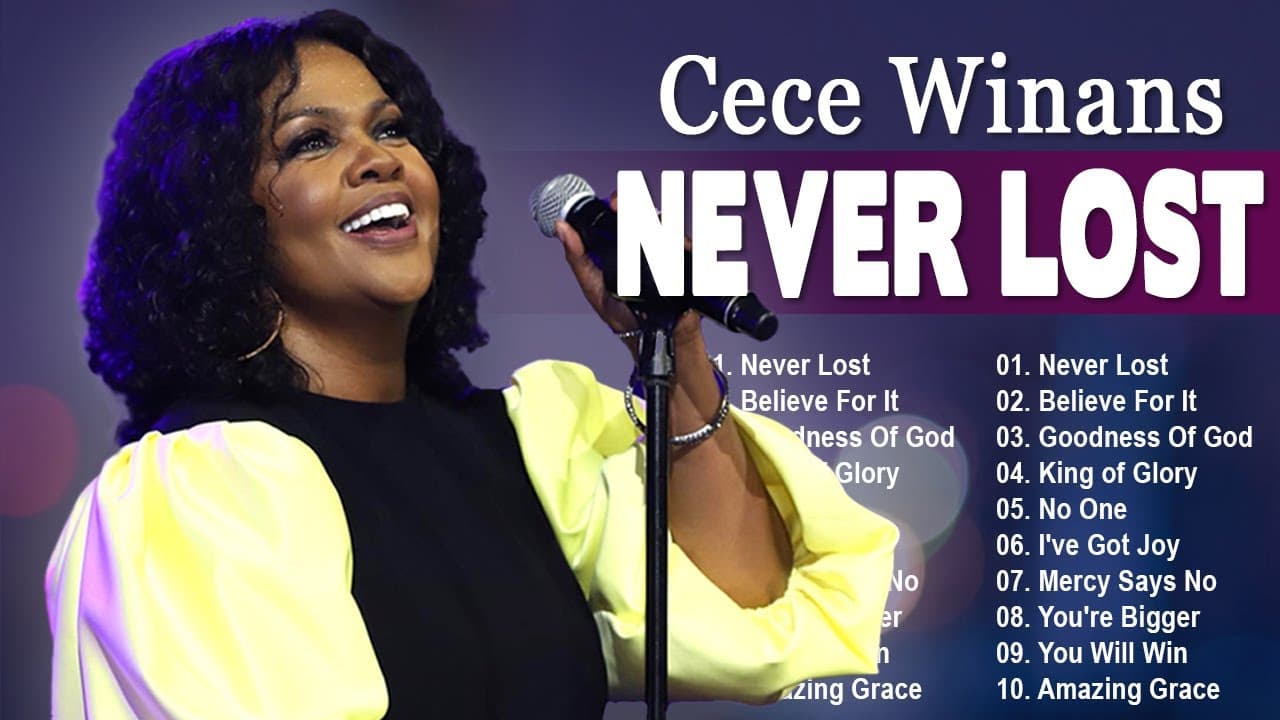 NEVER LOST Cece Winans || Listen to Best Gospel Songs of Cece Winans