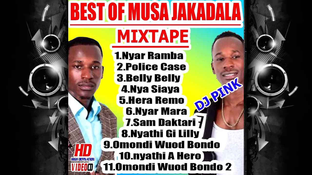 BEST OF MUSA JAKADALA MIXTAPE (DJ PINK THE BADDEST) musa jakadala