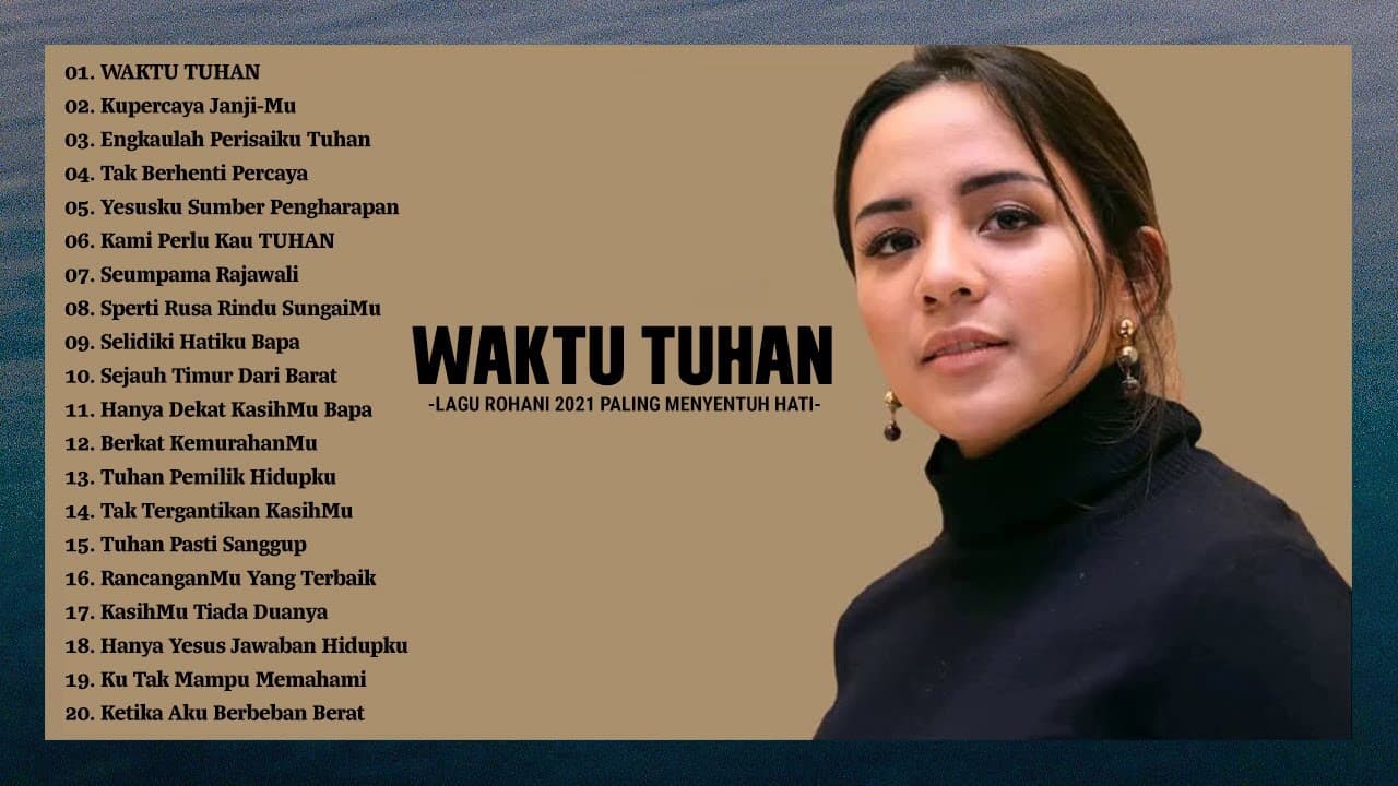 Lagu Rohani Pilihan Terbaik 2021 Waktu Tuhan || Lagu Rohani Kristen Terbaru 2021 Terpopuler