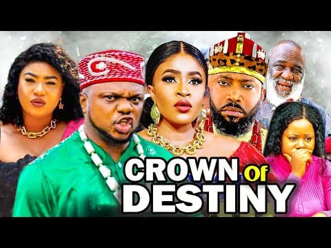 CROWN OF DESTINY New Released (2023 Movie) Mary Igwe Ken Erics 2023 Nigerian Nollywood Full Movies