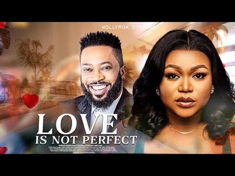 Annotate: Love Is Not Perfect (Ruth Kadiri Fredrick) - Nigerian Movies | Latest Nigerian Movie 2022