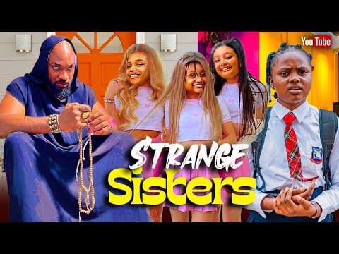 STRANGE SISTERS - Oguike Sisters, Uchechi Treasure, Deza The Great - 2023 LATEST NIGERIAN MOVIES