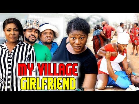 My Village Girlfriend 7&8 (COMPLETE NEW MOVIE)- Destiny Etiko & Maleek Milton 2023 Latest Nig Movie