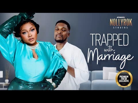 Trapped With Marriage (Ruth Kadiri Wole Ojo) - Nigerian Movies | Latest Nigerian Movie 2023