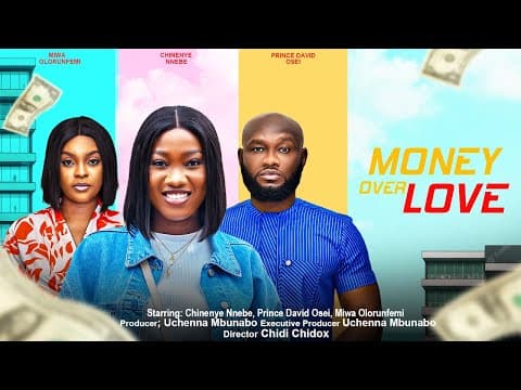 MONEY OVER LOVE - CHINENYE NNEBE, MIWA OLORUNFEMI, DAVID OSEI nigerian movies 2023 latest full movie
