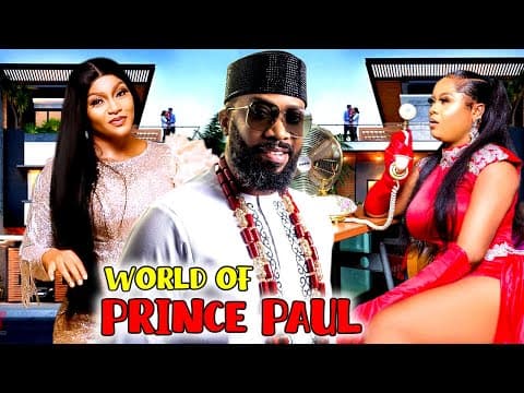 World Of Prince Paul 11&12 (NEW HIT MOVIE)- Frederick Leonard & Uju Okoli 2033 Latest Nigerian Movie