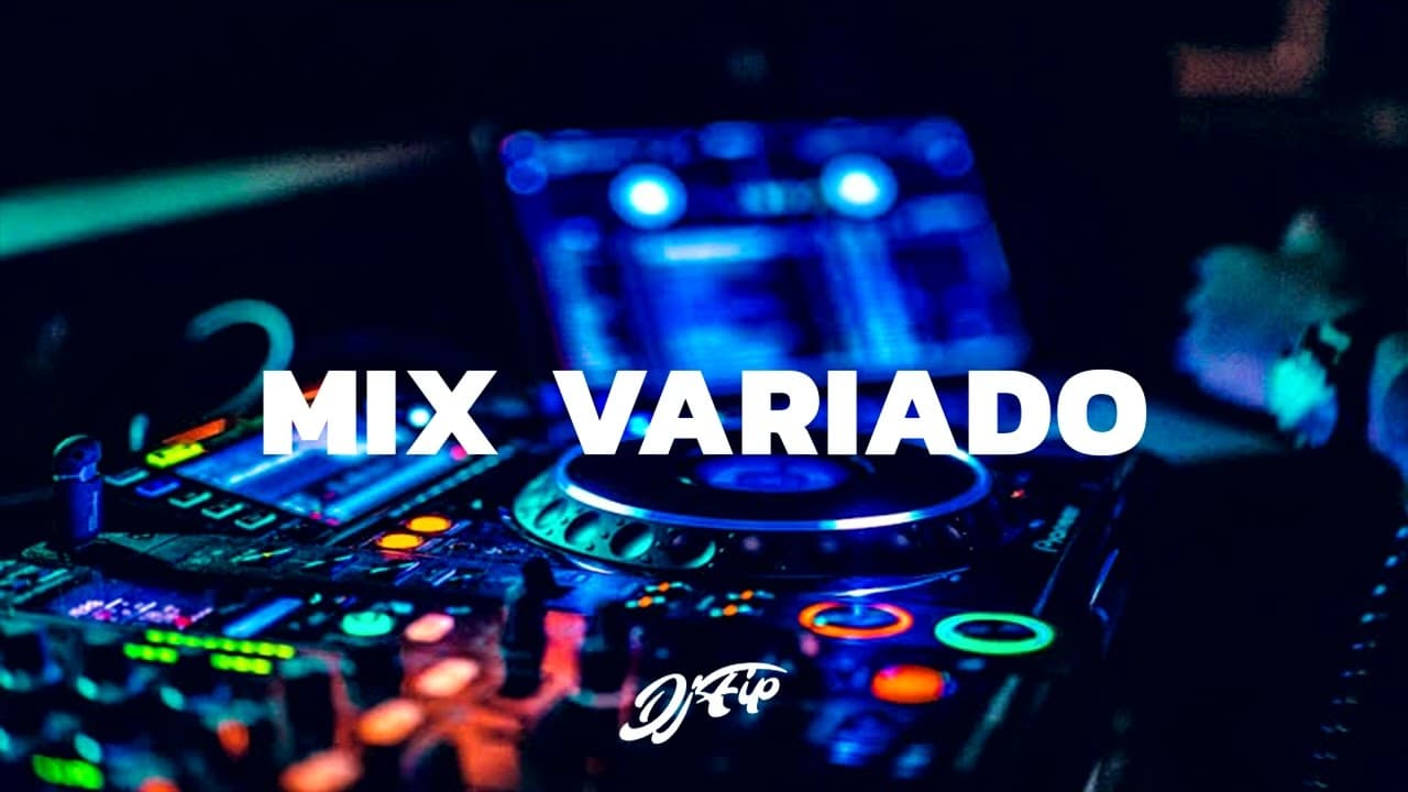 MIX VARIADO  Salsa , Cumbia , Pachanga , reggae  , Merengue , Rock , reggaeton  Dj Fip