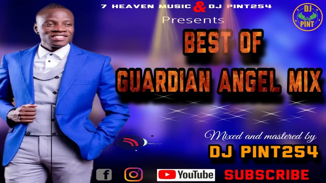 BEST OF GUARDIAN ANGEL LATEST 2024 MIX [DJ PINT254]#gospel #mix #heavenly #gospelsongs
