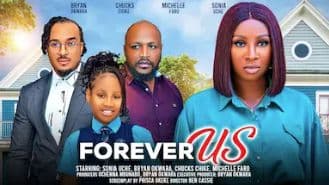 FOREVER US - SONIA UCHE, BRYAN OKWARA, MICHELLE FARO, CHUCKS CHYKE latest 2024 nigerian movies