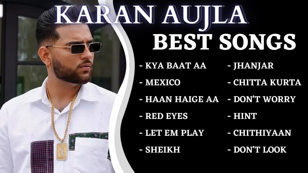 KARAN AUJLA Best Songs BIRTHDAY SPECIALL