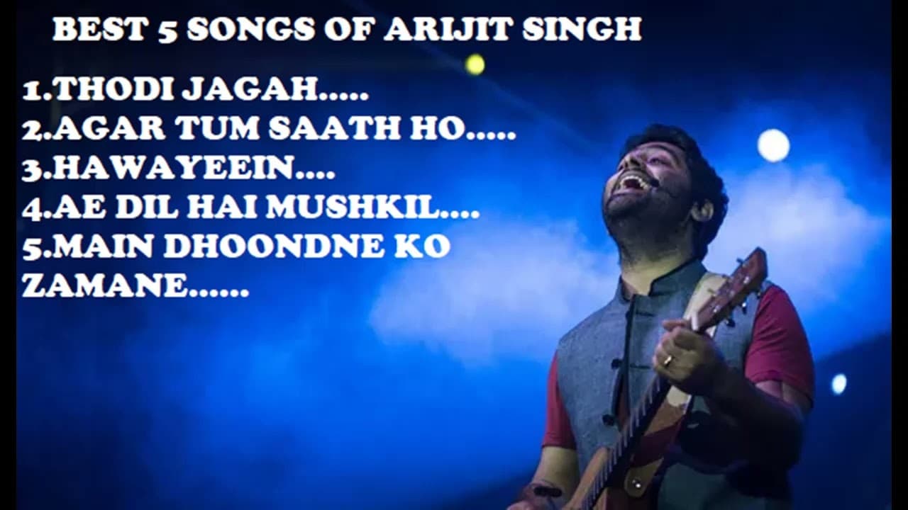 BEST 5 OF ARIJIT SINGH / ARIJIT SINGH HIT SONGS / ARIJIT SINGH BEST SONGS