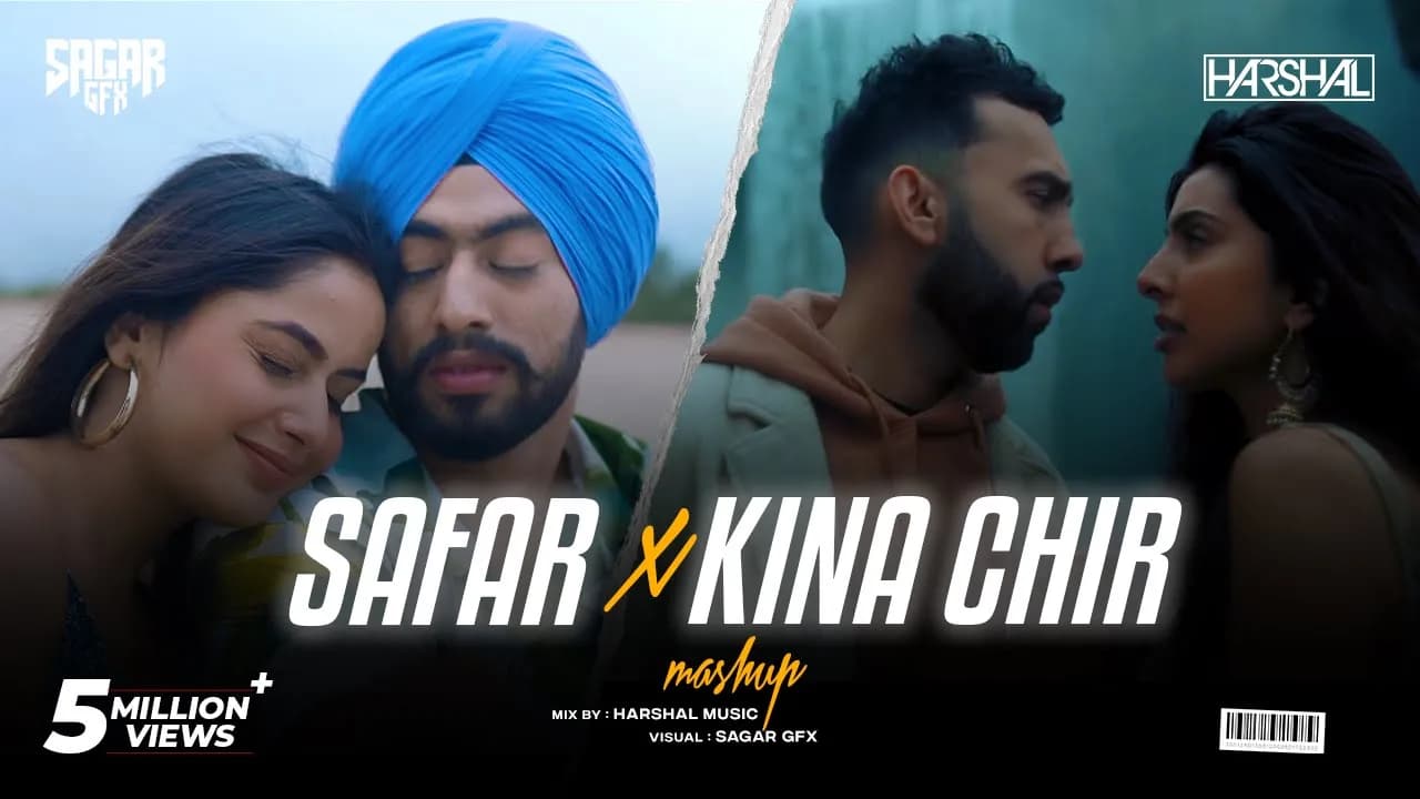 Safar Mashup | Harshal Music | Safar X Stay X Kina Chir | The Prophec | Juss | Punjabi Mashup 2023