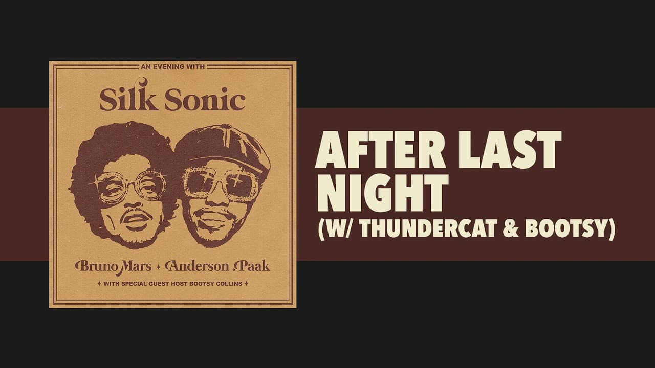 Bruno Mars, Anderson .Paak, Silk Sonic - After Last Night w/ Thundercat & Bootsy [Official Audio]