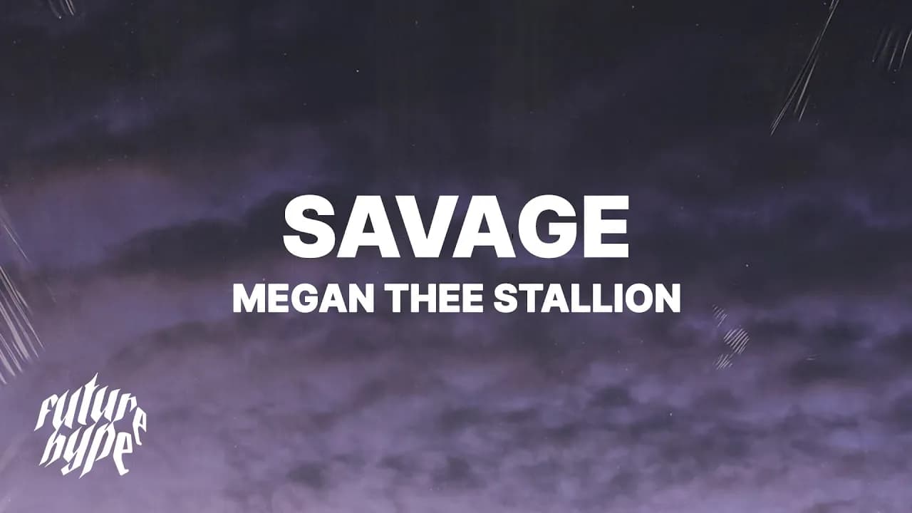 Megan Thee Stallion - Savage (Lyrics) "I'm a savage, classy, bougie, ratchet, sassy, moody, nasty"