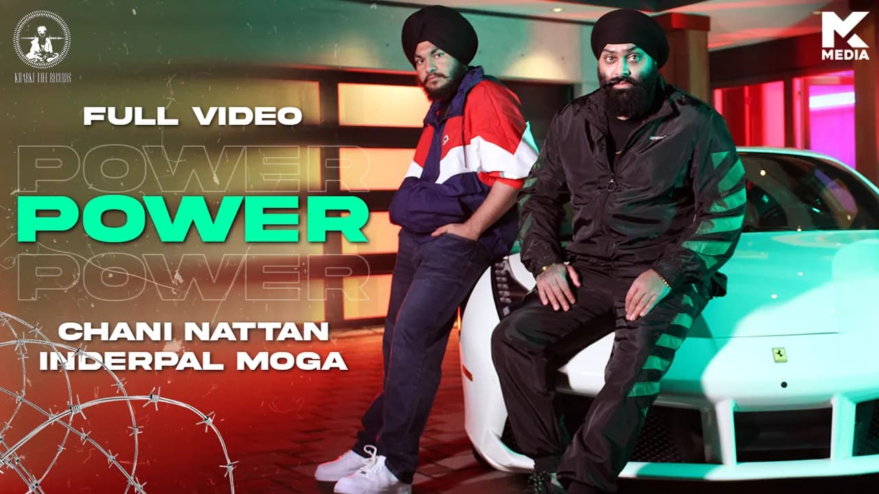 POWER | INDERPAL MOGA | CHANI NATTAN | NEW PUNJABI SONG 2021 | LATEST PUNJABI SONG 2021 |