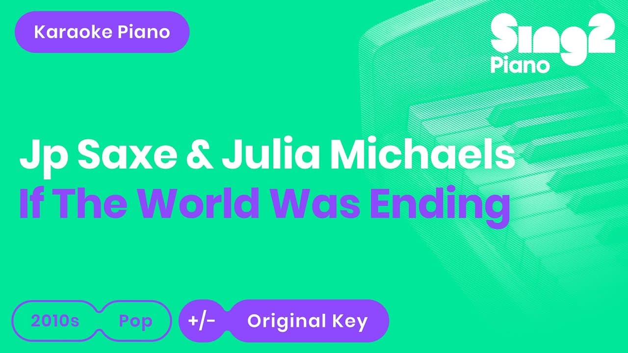 JP Saxe, Julia Michaels - If The World Was Ending (Piano Karaoke)