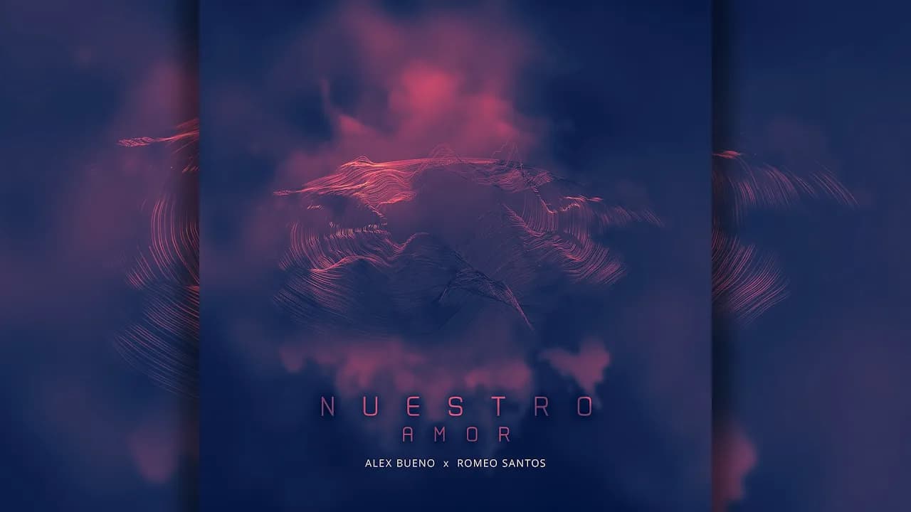 Romeo Santos & Alex Bueno - Nuestro Amor (Official Lyric Video)