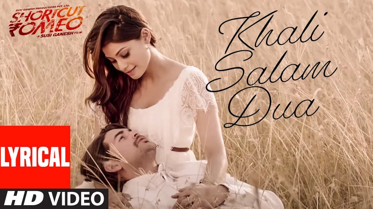Khali Salam Dua (LYRICAL) | Shortcut Romeo | Neil Nitin Mukesh | Mohit Chauhan , Himesh Reshammiya