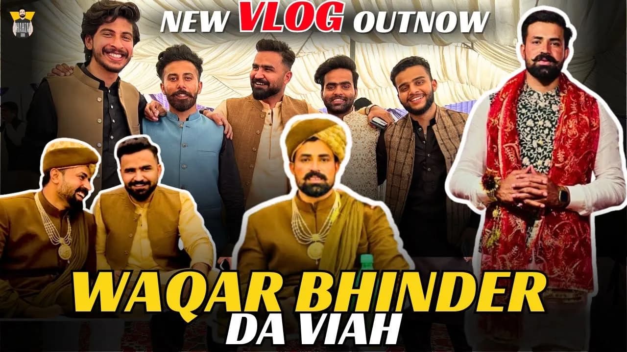 وقار بھنڈر دا ویاہ 💍💑Waqar Bhinder's Wedding Ceremony🤗| Shahzad Sidhu Vlog | GOD Bless You Brother🕊️