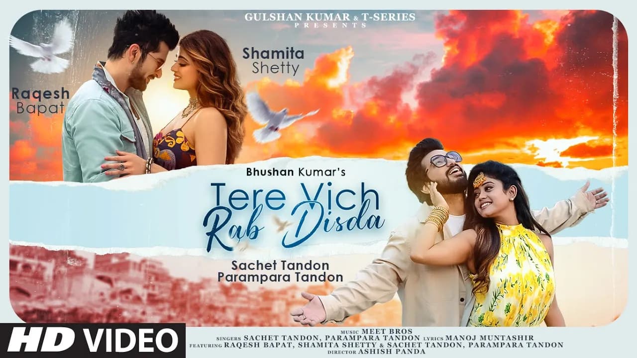 Tere Vich Rab Disda | Shamita Shetty Raqesh Bapat | Meet Bros Sachet-Parampara | Manoj M | Bhushan K