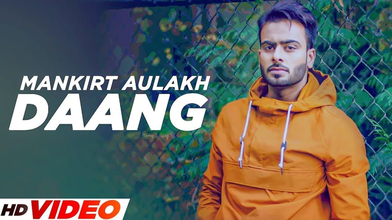 Daang - Mankirt Aulakh (HD Video) | Deep Kahlon | Latest Punjabi Songs 2023 | New Punjabi Songs 2023