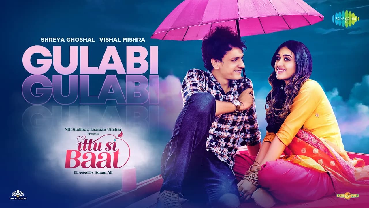 Gulabi | Vishal Mishra | Shreya Ghoshal | Ittu Si Baat | Raj | Official Video | Bhupendra | Gayatrii