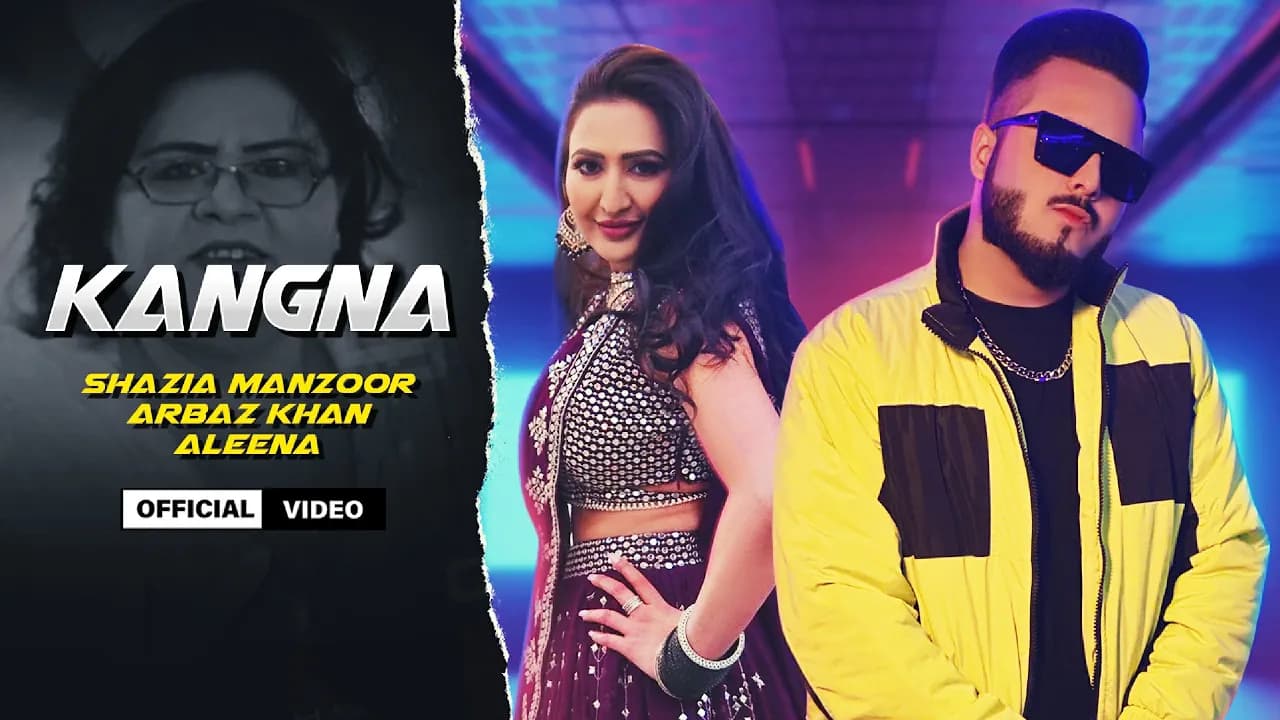 Kangna (Video) - Shazia Manzoor Ft  Arbaz Khan | Aleena | New Punjabi Song 2022