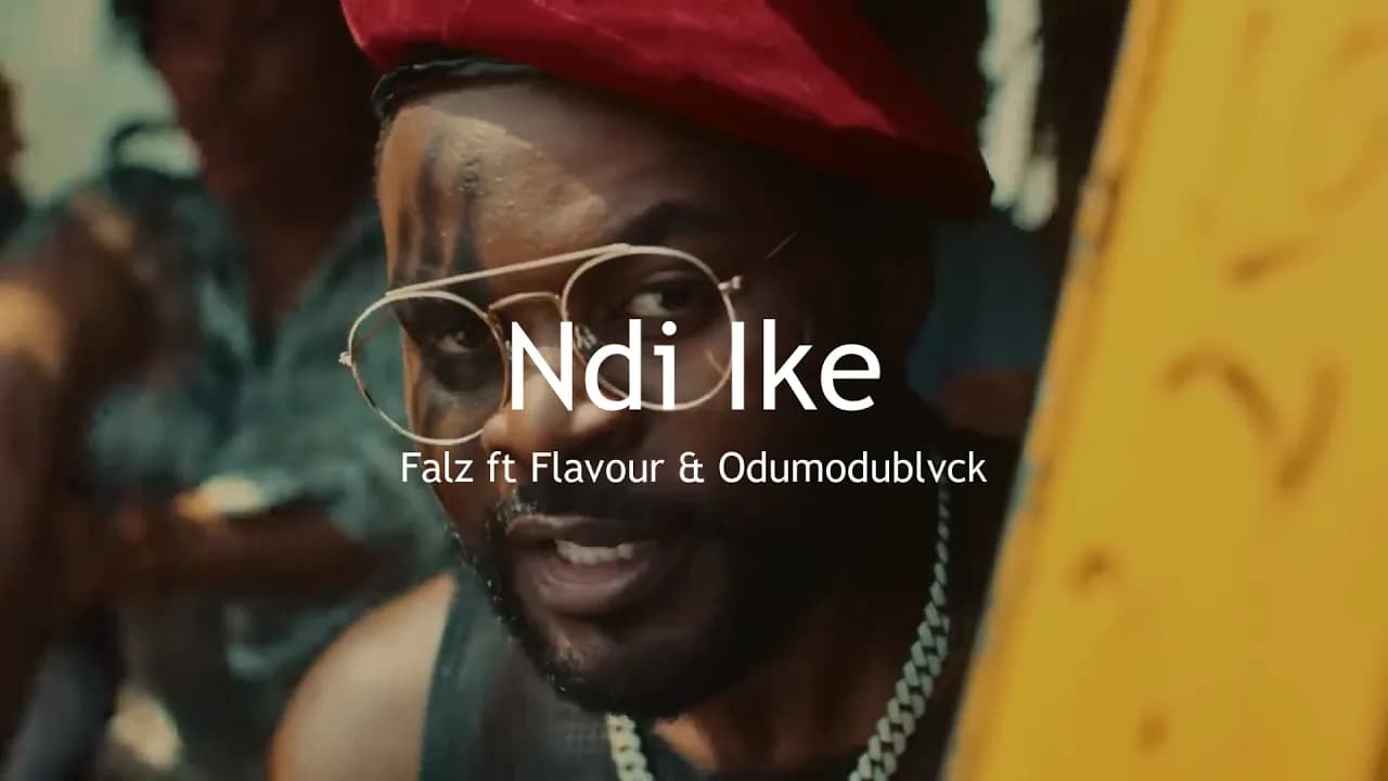 Falz ft Flavour & Odumodublvck - Ndi Ike (Music video + lyrics prod by 1031 ENT)