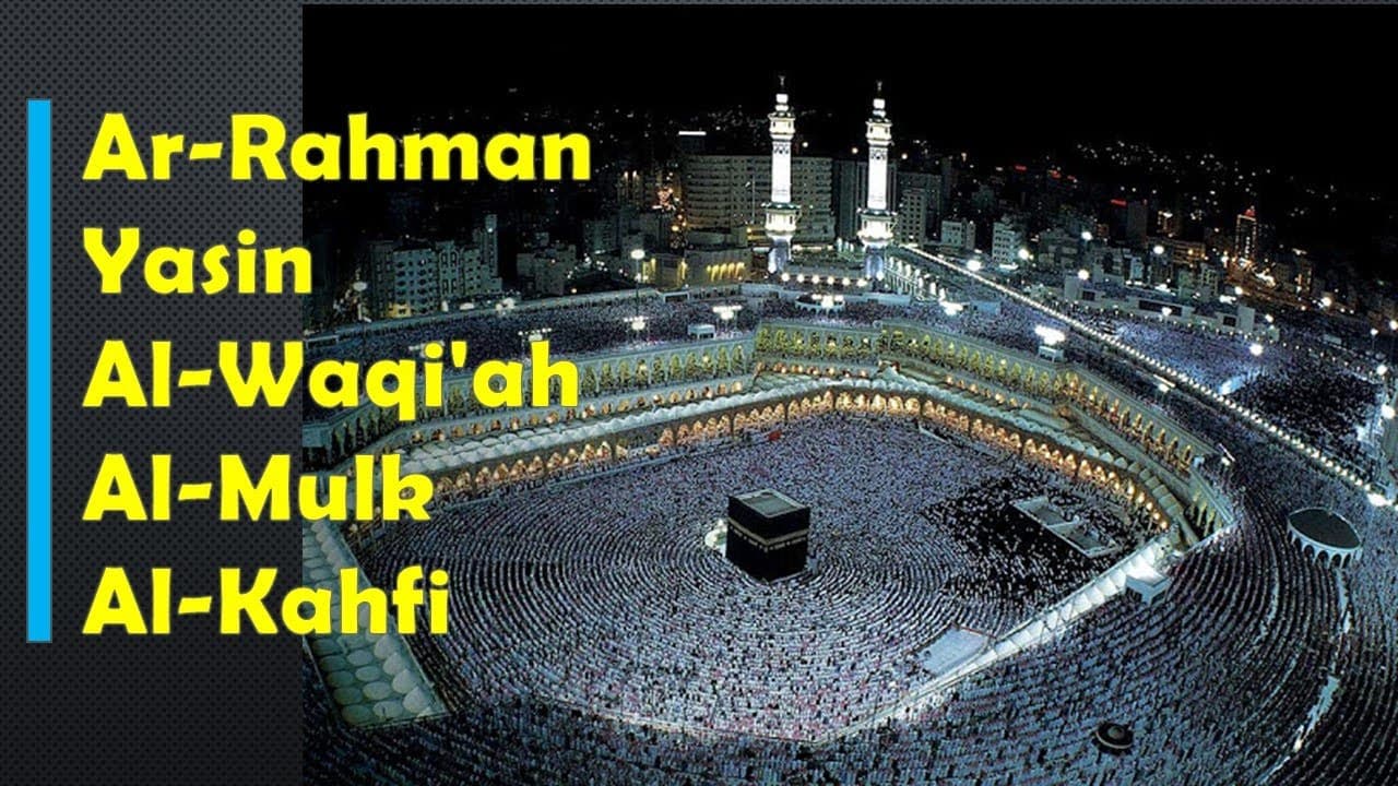 Surat Ar-Rahman | Yasin | Al-Waqi'ah | Al-Mulk |Al-Kahfi