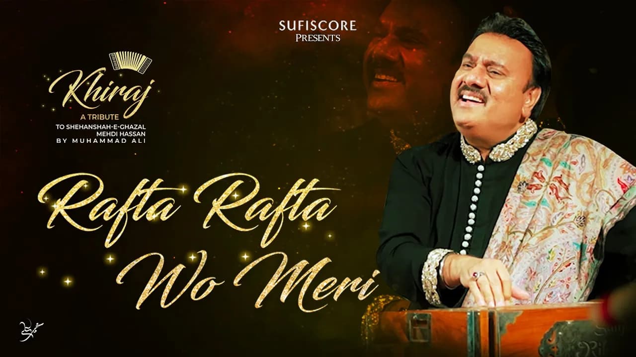 Rafta Rafta Wo Meri | Muhammad Ali | Melodious Ghazal | Tribute to Mehdi Hasan