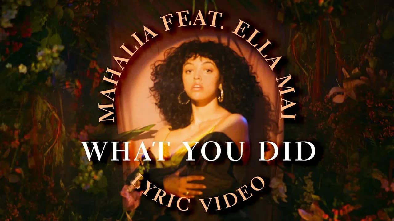 Mahalia - What You Did feat Ella Mai (LYRICS)