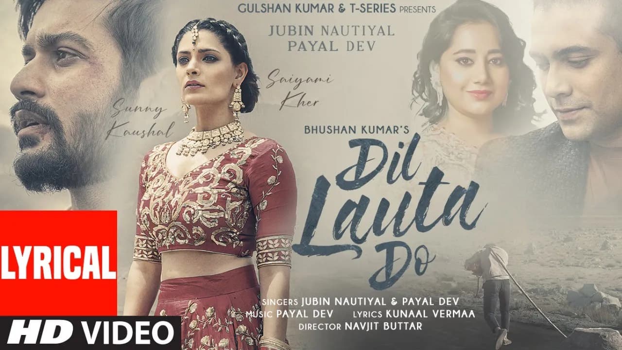 Dil Lauta Do (Lyrical) | Jubin Nautiyal, Payal Dev | Sunny K, Saiyami K | Kunaal V | Navjit B