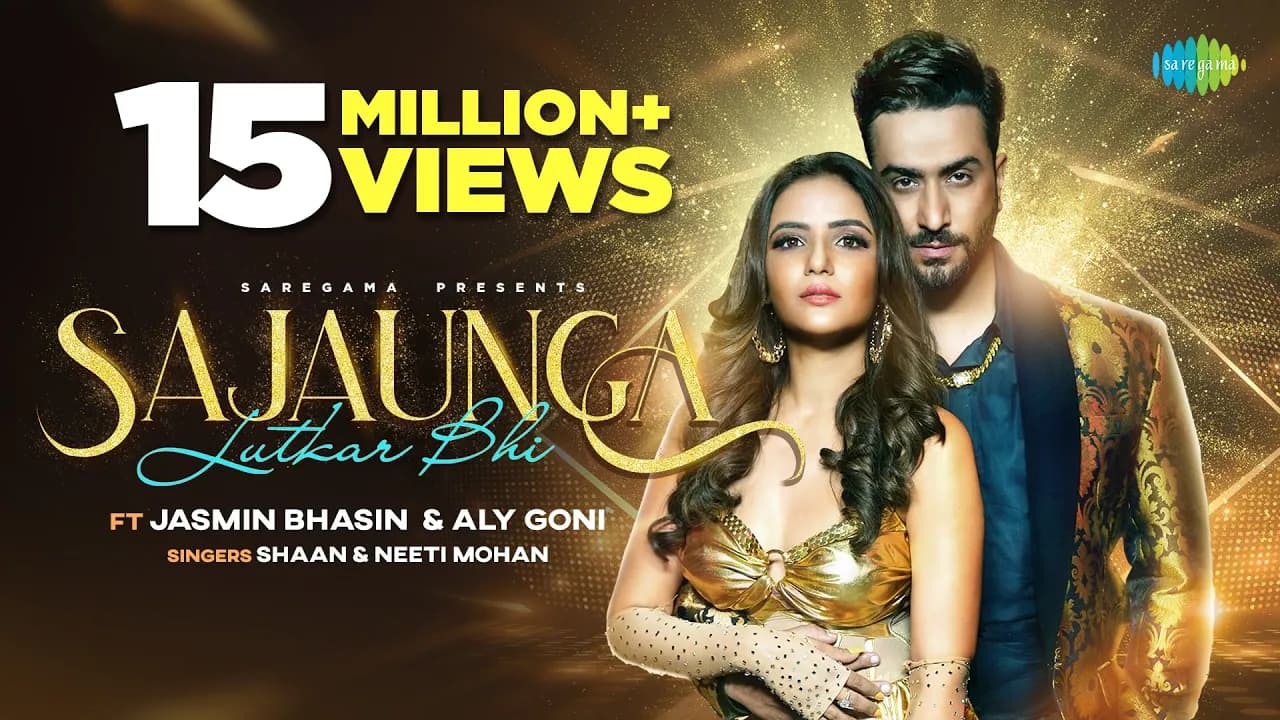 Sajaunga Lutkar Bhi | Jasmin Bhasin | Aly Goni | Shaan | Neeti Mohan |Official Video|Kunaal|Dharan K
