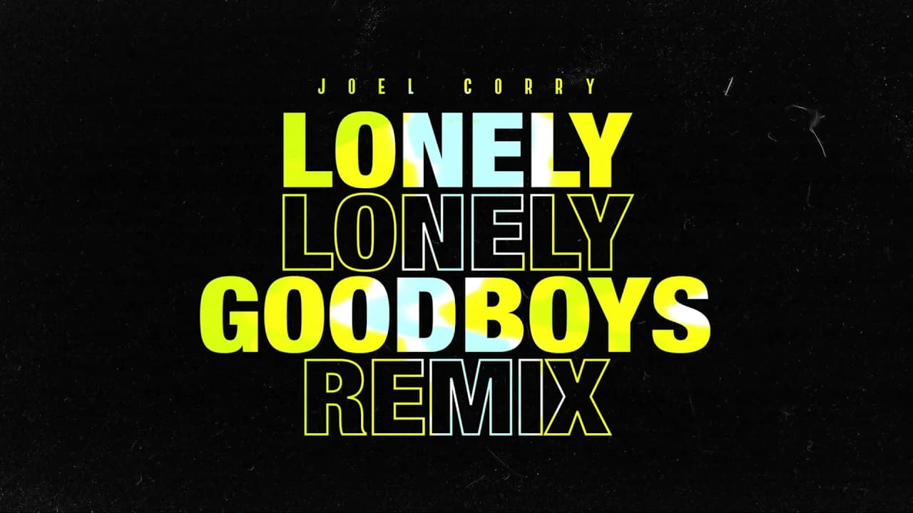 Joel Corry - Lonely [Goodboys Remix]