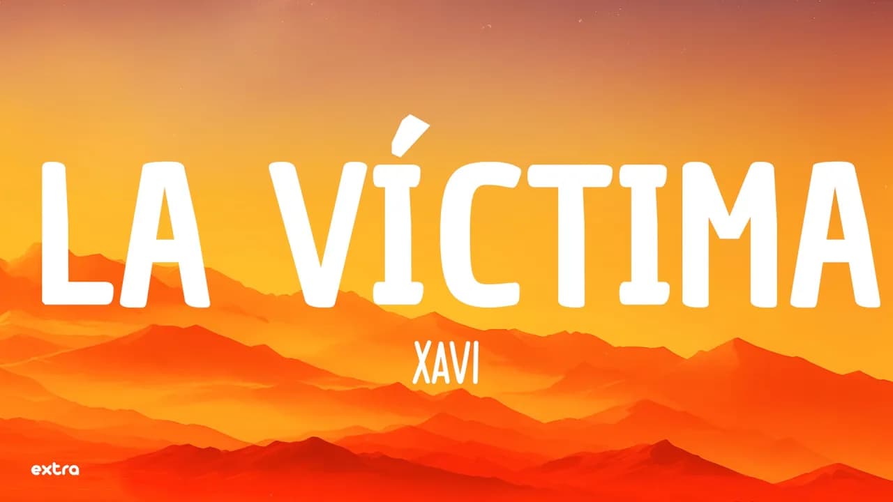 Xavi - La Víctima (Letra/Lyrics)