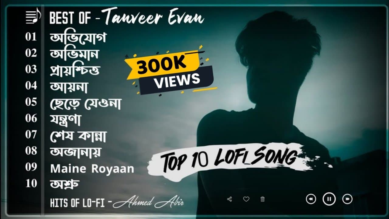 ( Lofi Box ) One Hours Bengali Emotional Lofi Remix Song | Tanveer Evan | Ahmed Abir | Bangla Song