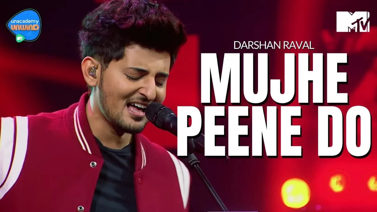 Mujhe Peene Do | Darshan Raval | Unacademy Unwind With MTV