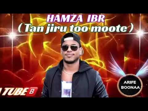 HAMZA IBR ( Tan jiru too moote ) New oromo music  of 2022