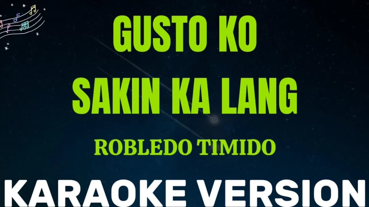 Robledo Timido - Gusto ko sakin ka lang karaoke