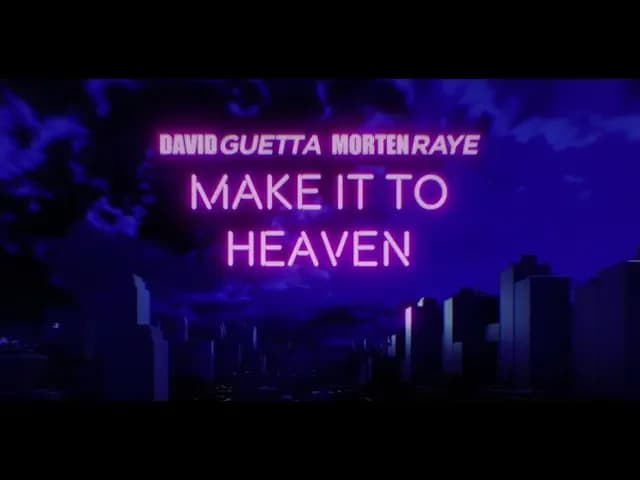 David Guetta & MORTEN - Make It To Heaven (with Raye) (Lyric video)