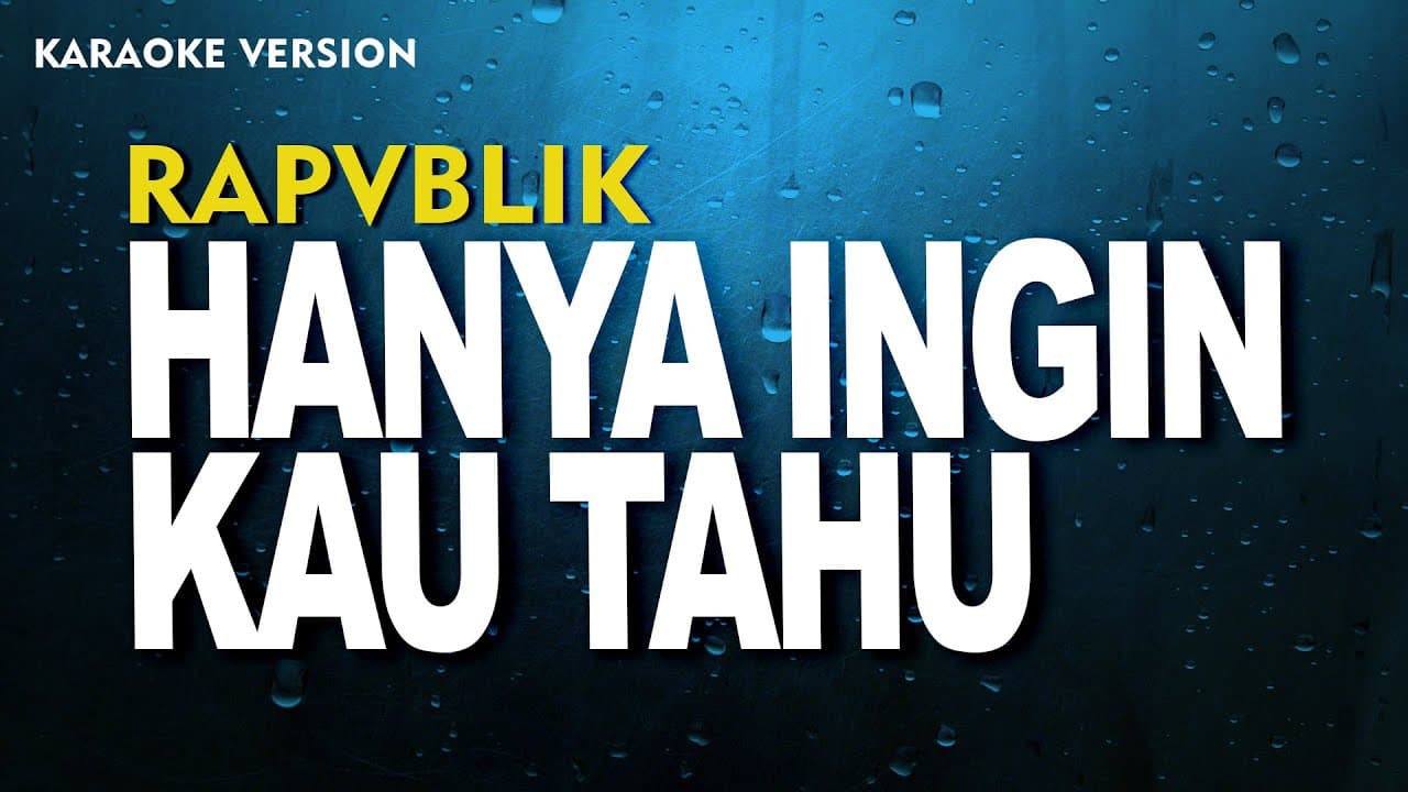 Repvblik - Hanya Ingin Kau Tahu  (Karaoke Version)