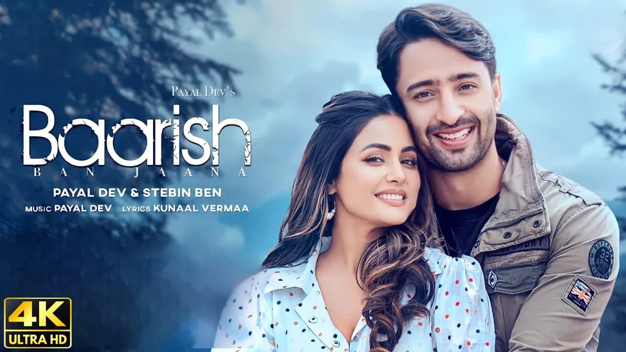 Baarish Ban Jaana 4K Video | Payal Dev, Stebin Ben | Hina Khan, Shaheer Sheikh | Kunaal Vermaa