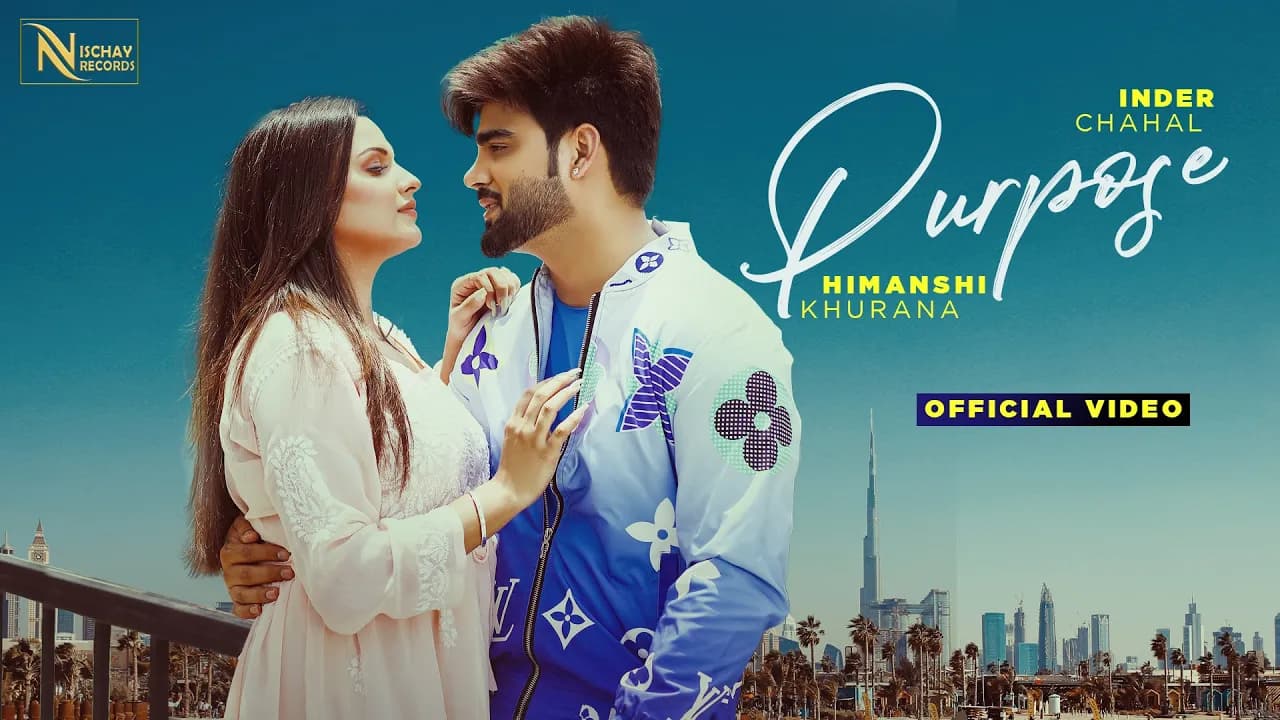 Punjabi Songs 2022 | Inder Chahal Ft Himanshi Khurana -Purpose : Ajam Khan |   Punjabi Song